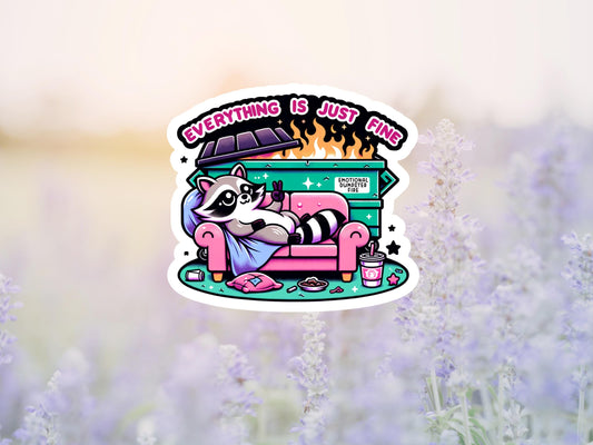Everything Is Just Fine Raccoon Dumpster Sticker