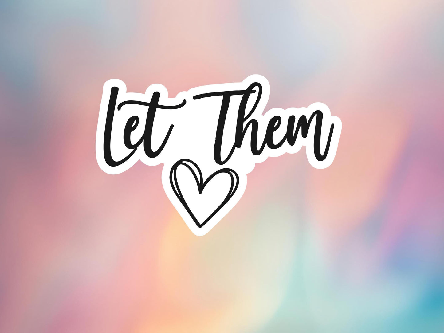 Let Them With Heart Sticker
