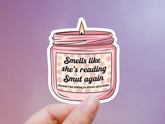 Smells Like She's Reading Smut Again Candle Sticker