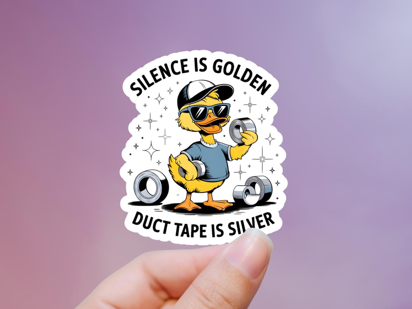 Silence is Golden Duck Tape Is Silver Sticker