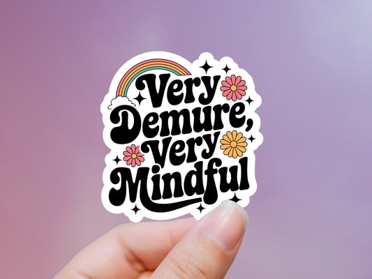 Very Demure Very Mindful Sticker