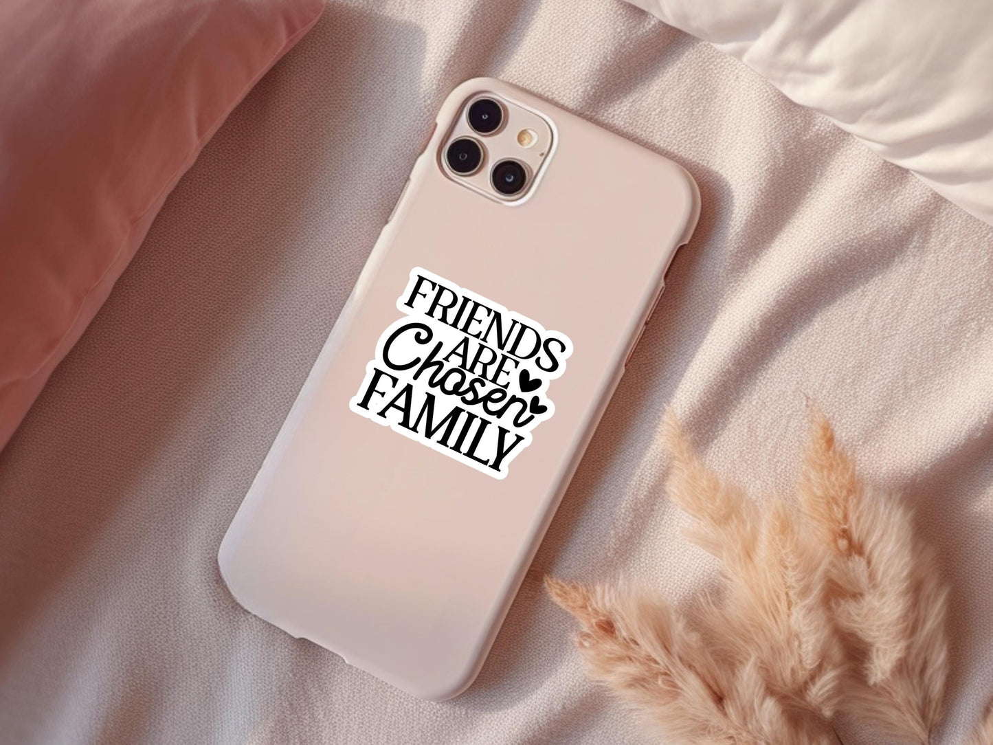 Friends Are Chosen Family Sticker