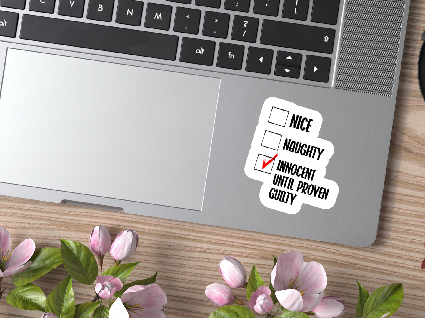 Nice Naughty Innocent Until proven Guilty Sticker