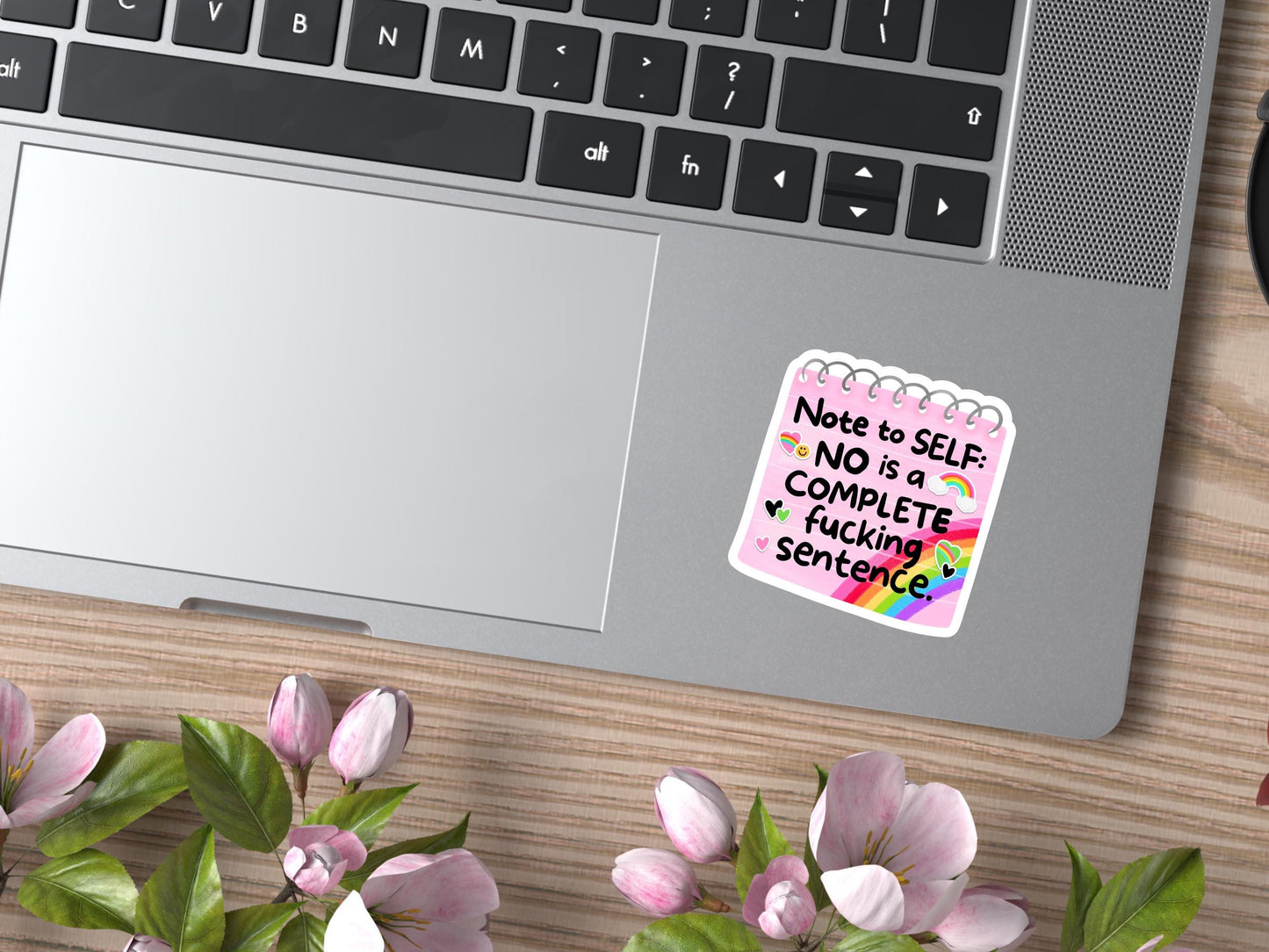 Note To Self. NO Is A Complete Fucking Sentence Sticker