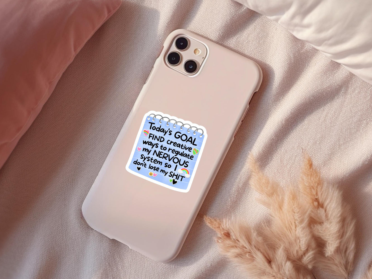 Today's Goal Find Creative Ways To Regulate My Nervous System So I Don't Lose My Shit Sticker