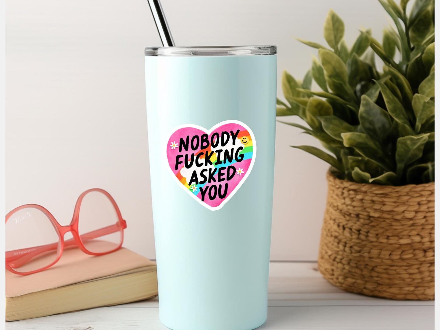 Nobody Fucking Asked You Heart Sticker