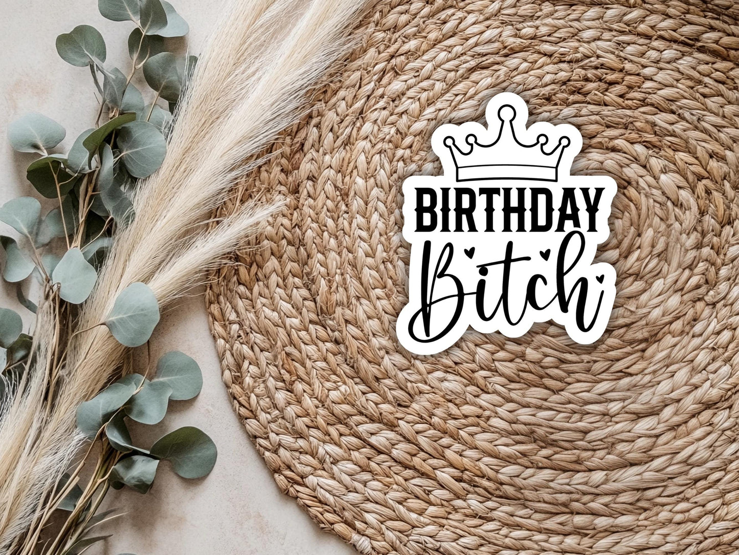 Birthday Bitch Crown Sticker