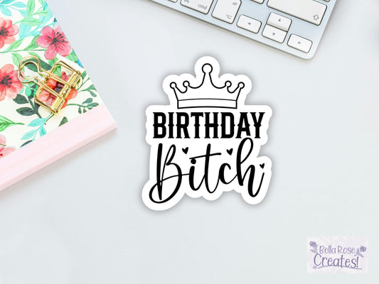 Birthday Bitch Crown Sticker