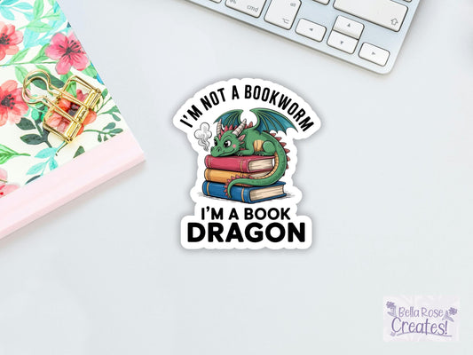 I'm Not A Bookworm I'm a Book Dragon Sticker