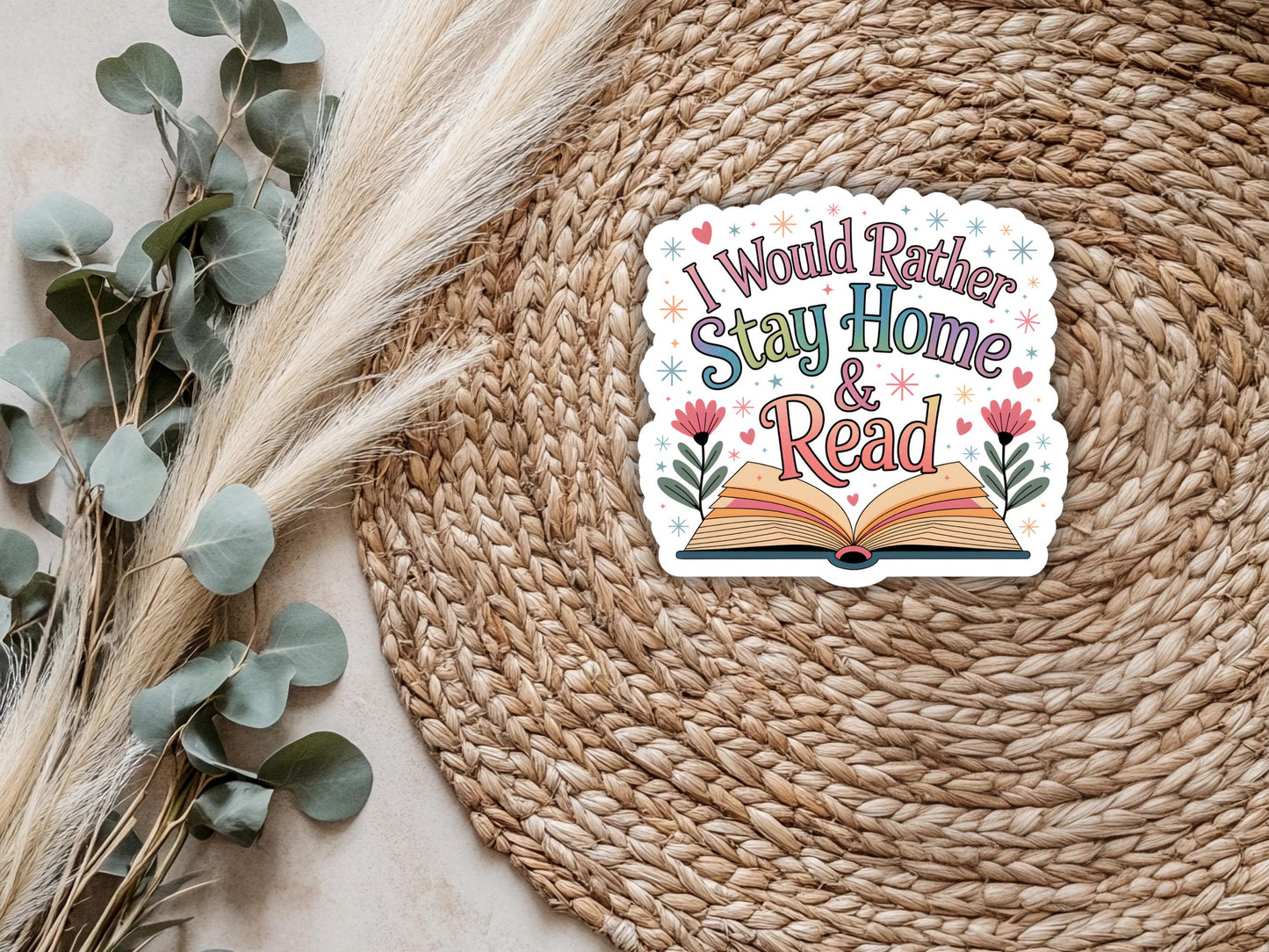 I Would Rather Stay Home And Read Sticker