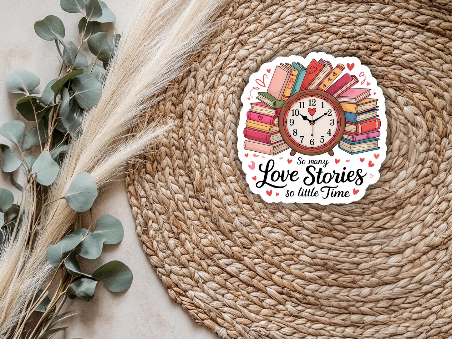 So Many Love Stories So Little Time Sticker