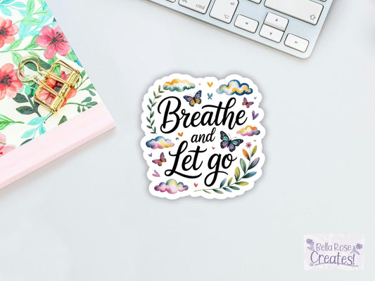 Breathe And Let Go Sticker