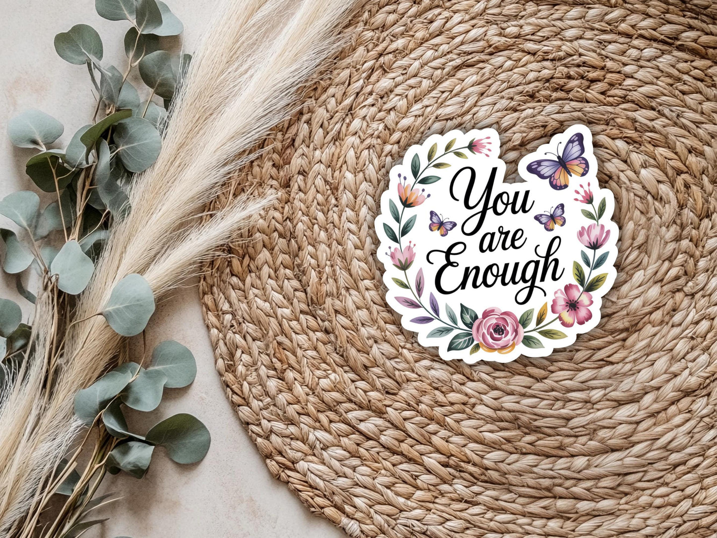 You Are Enough Floral & Butterfly Sticker
