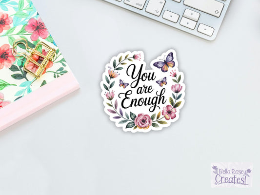 You Are Enough Floral & Butterfly Sticker