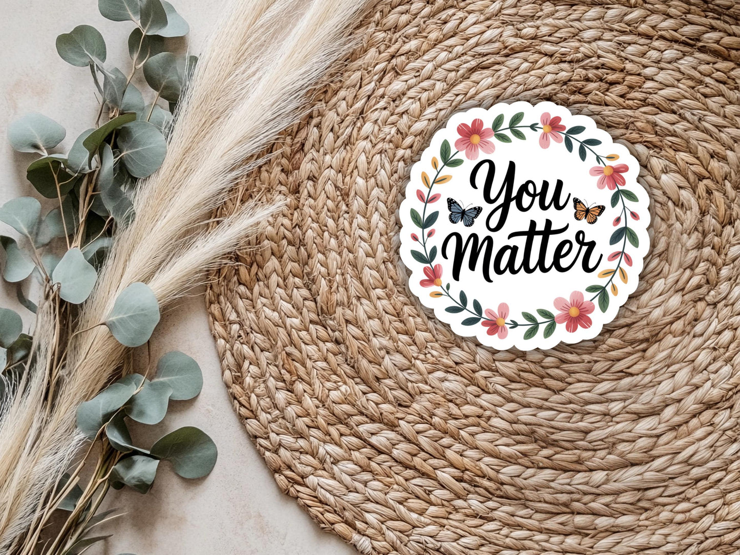 You Matter Floral & Butterflies Sticker