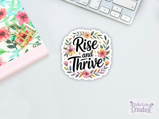 Rise and Thrive Floral Sticker