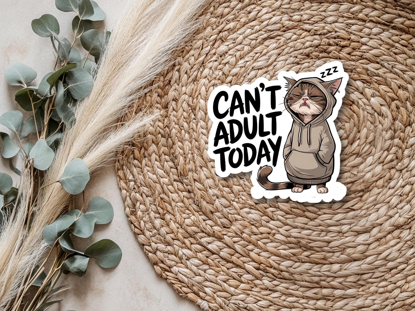 Can't Adult Today Cat Wearing Sweatshirt Sticker
