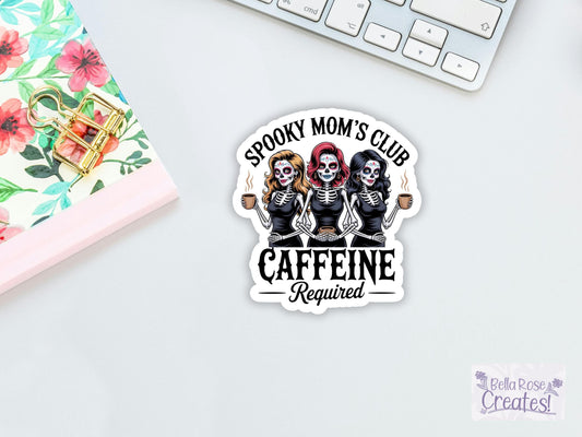 Spooky Mom's Club Caffeine Required Skeleton Sticker