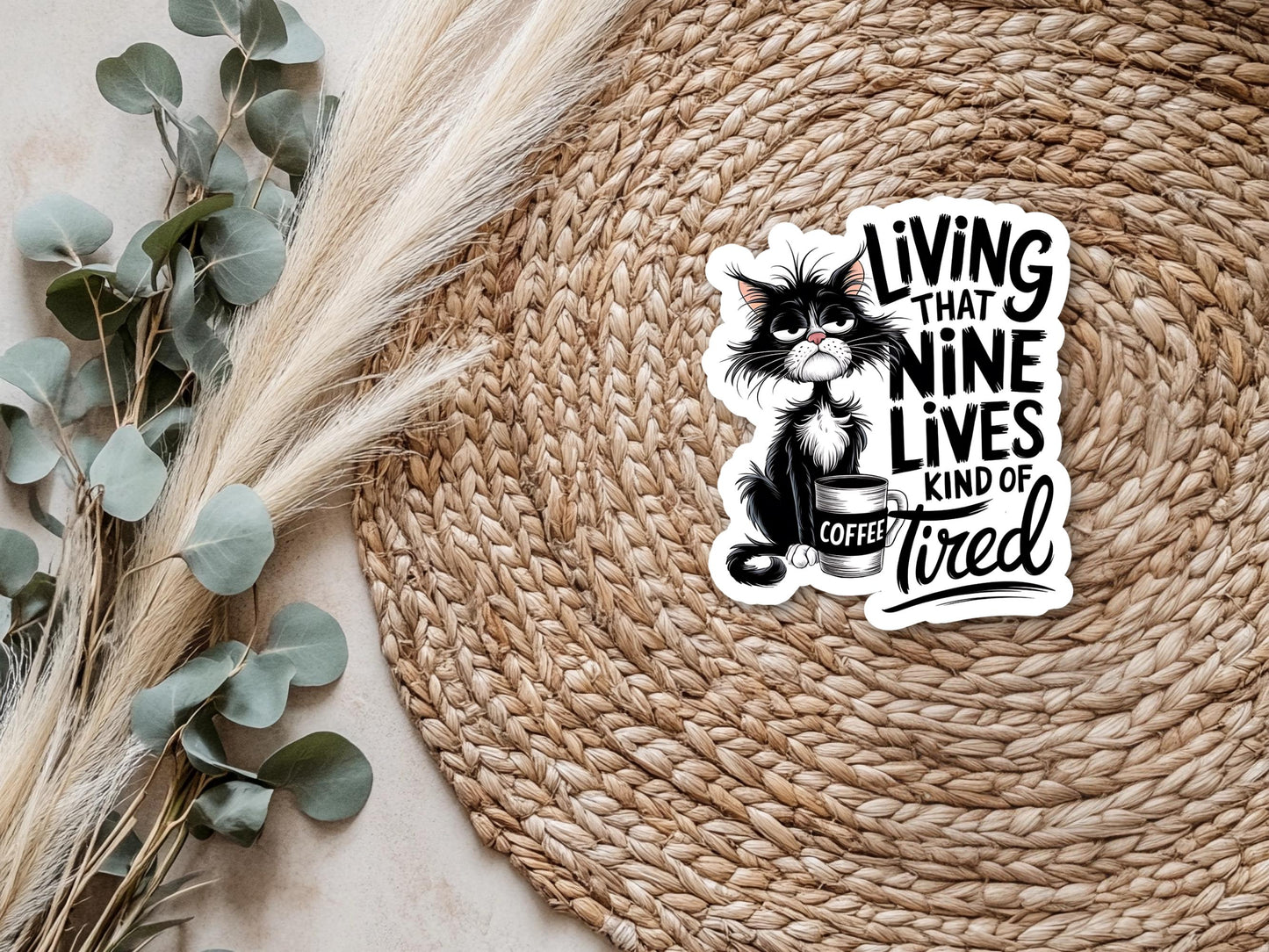 Living That Nine Lives Kind Of Tired Cat Sticker