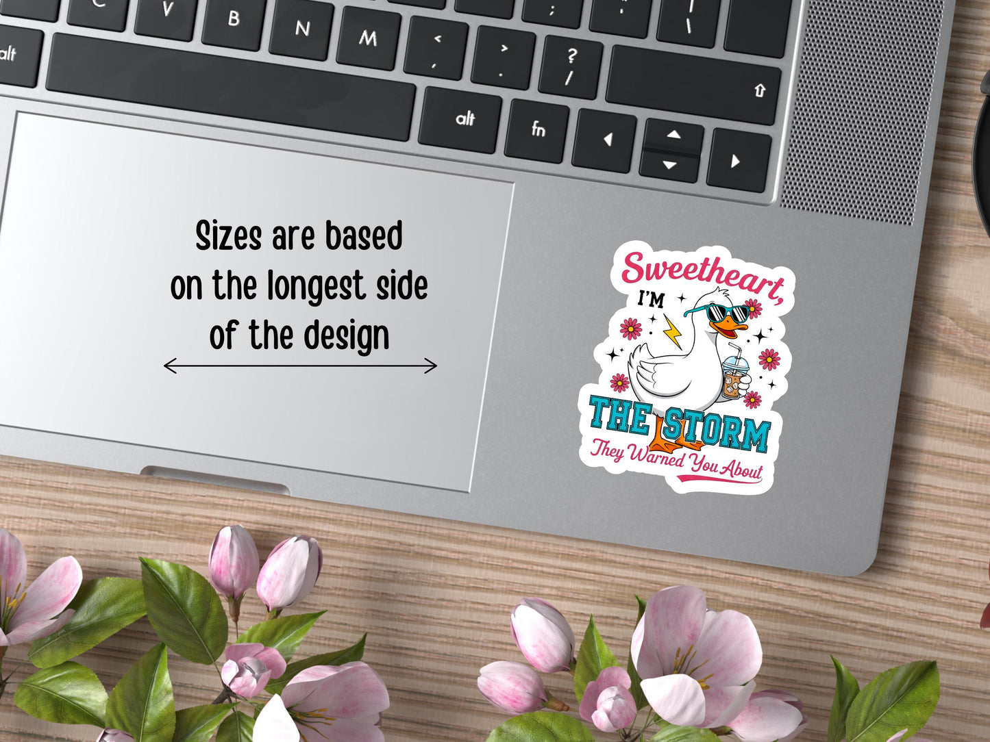 Sweetheart I'm The Storm They Warned You About Duck Sticker