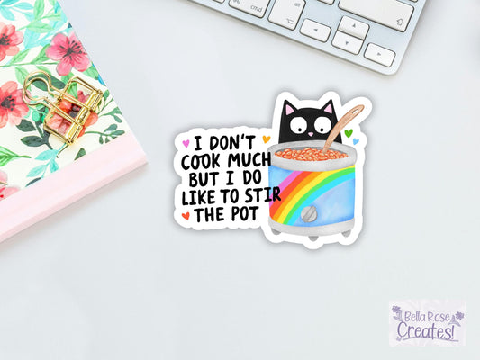 I Don't Cook Much But I Do Like To Stir The Pot Cat Sticker