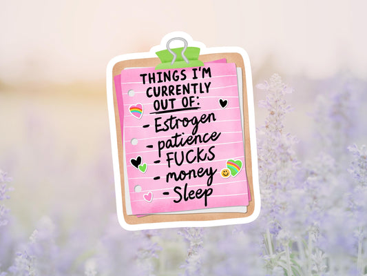 Things I'm Currently Out Of Woman's Sarcastic Sticker