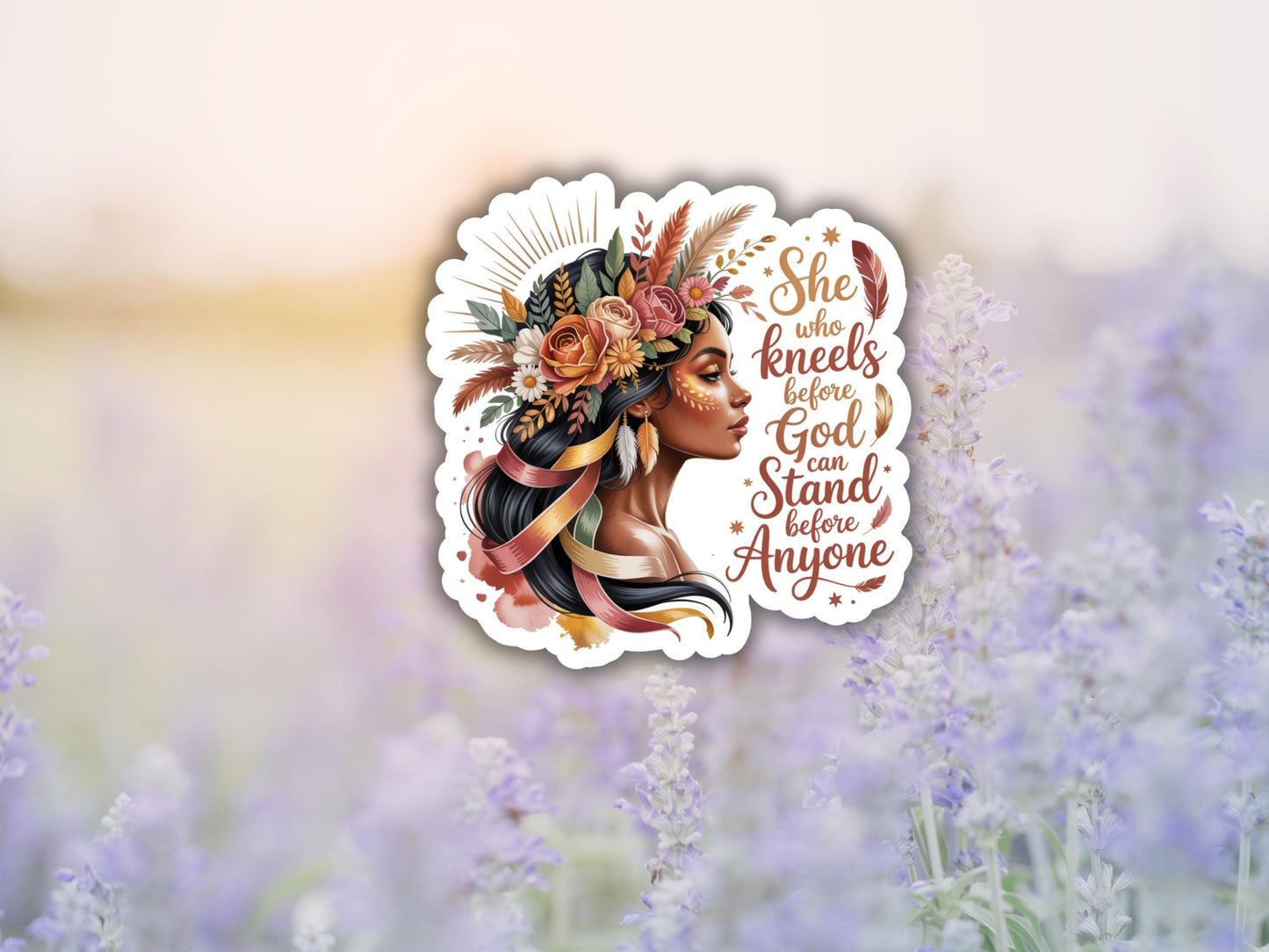 She Who Kneels Before God Can Stand Before Anyone Woman Sticker