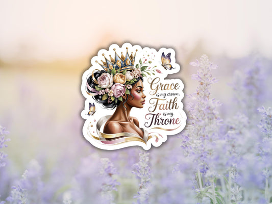 Grace Is My Crown, Faith Is My Throne Woman Sticker