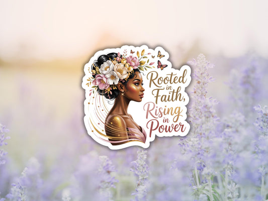 Rooted In Faith, Rising In Power Woman Sticker