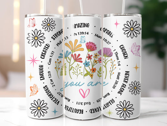 You Are W/Flowers 20oz Tumbler