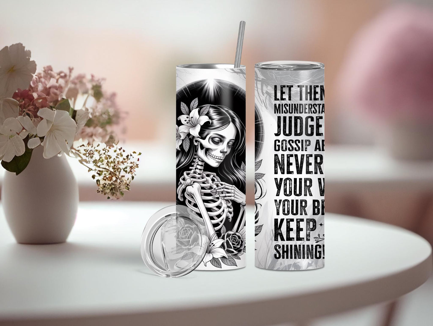Let Them Misunderstand You Skeleton Inspirational 20oz Tumbler