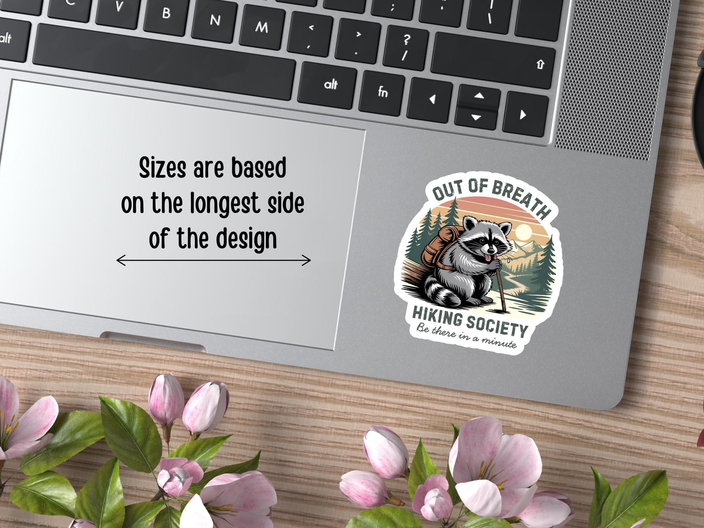 Out Of Breath Hiking Society Be There In A Minute Raccoon Sticker