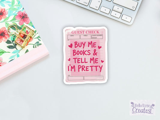 Buy Me Books & Tell Me I'm Pretty Sticker