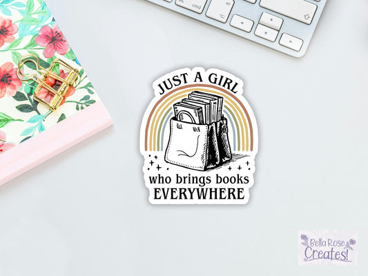 Just A Girl Who Brings Books Everywhere Sticker