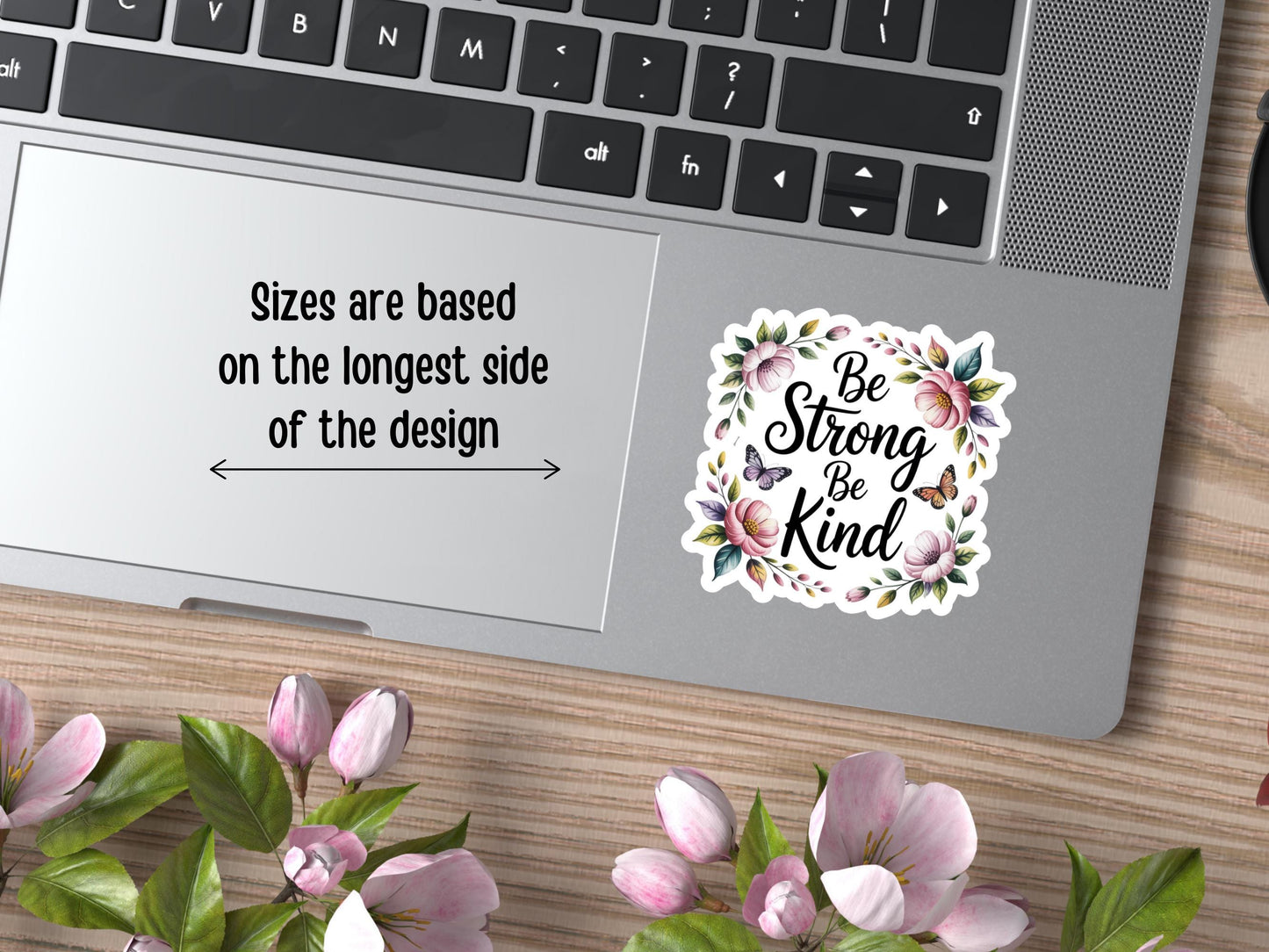 Be Strong Be Kind Floral Sticker