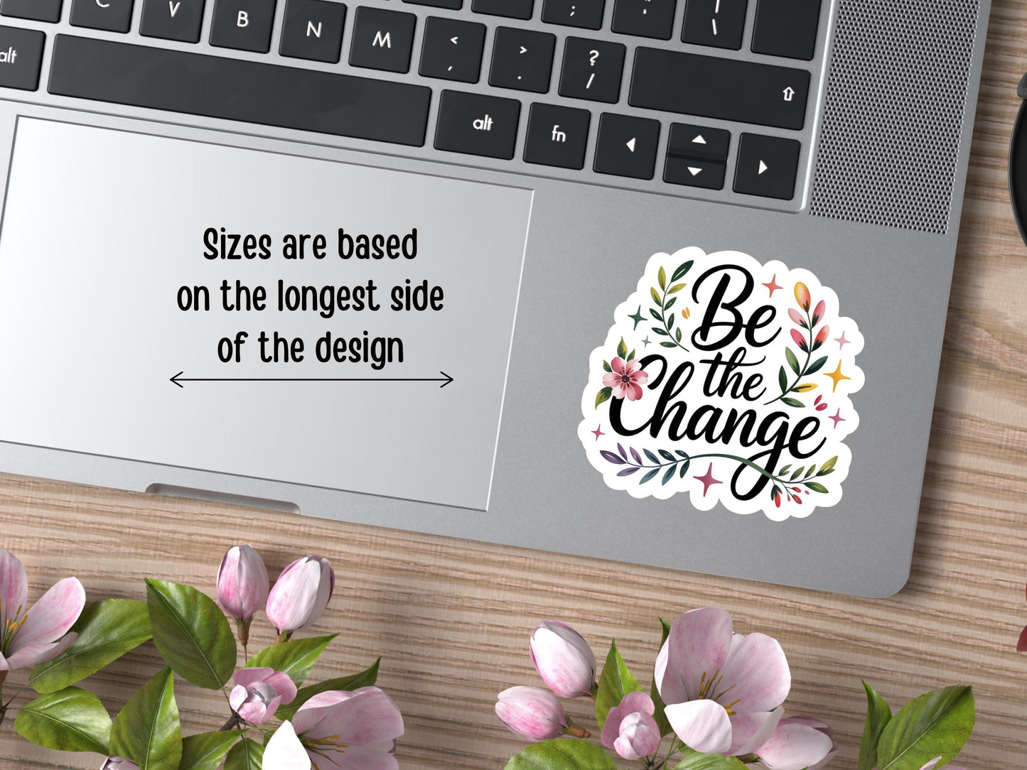 Be The Change Floral Sticker