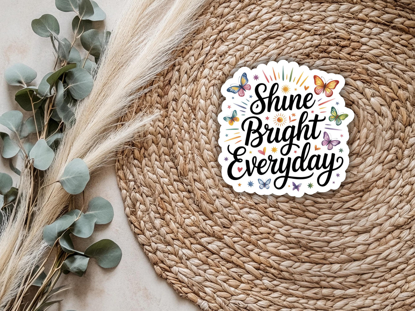 Shine Bright Everyday Butterflies Sticker