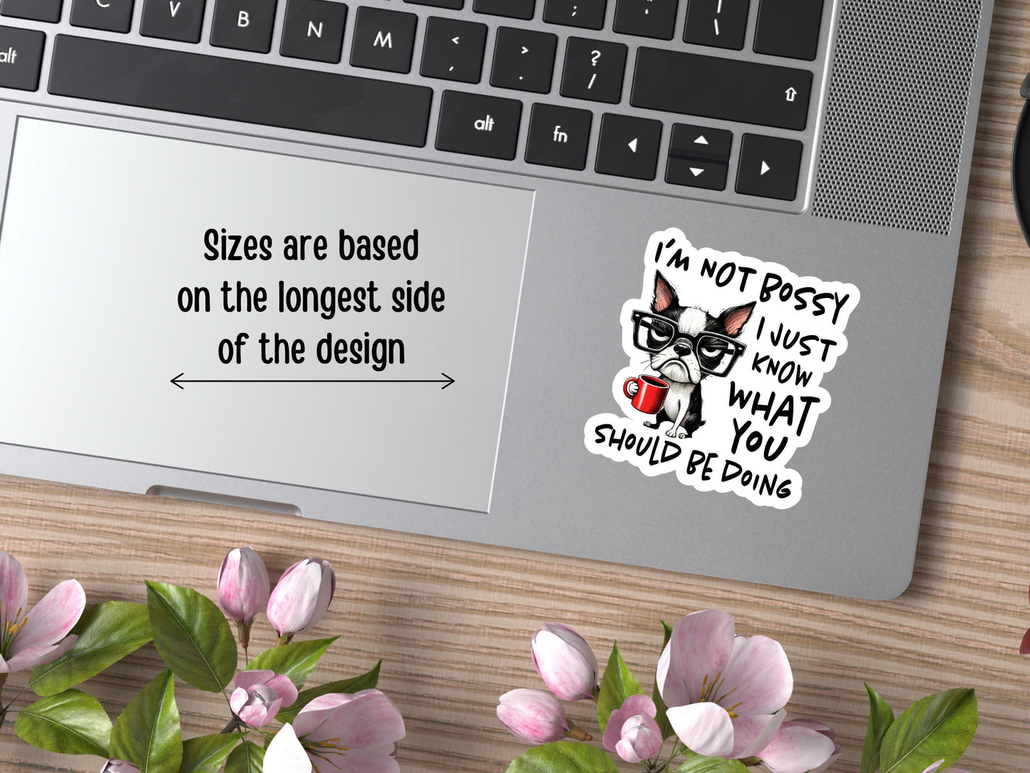 I'm Not Bossy I Just Know What You Should Be Doing Dog Sticker