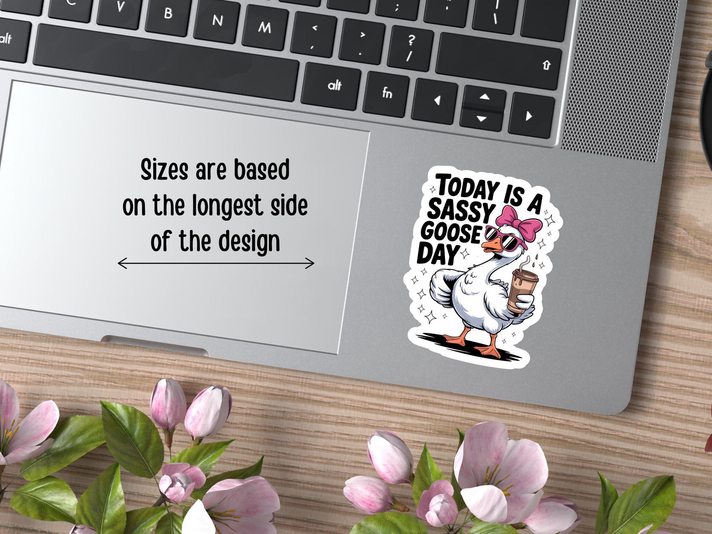 Today Is A Sassy Goose Day Sticker