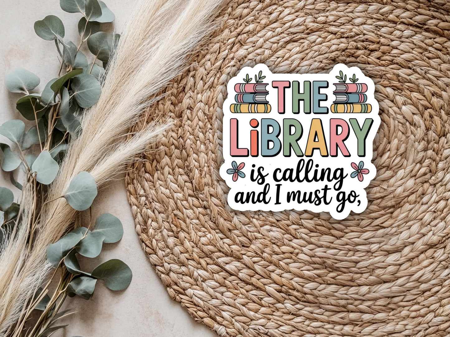 The Library Is Calling And I Must Go Sticker