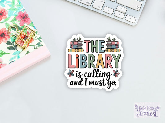 The Library Is Calling And I Must Go Sticker
