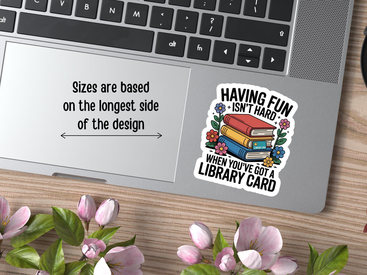 Having Fun Isn't Hard When You've Got A Library Card Sticker