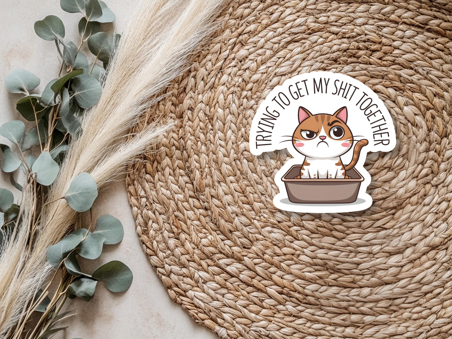 Trying To Get My Shit Together Can In Litter Box Sticker