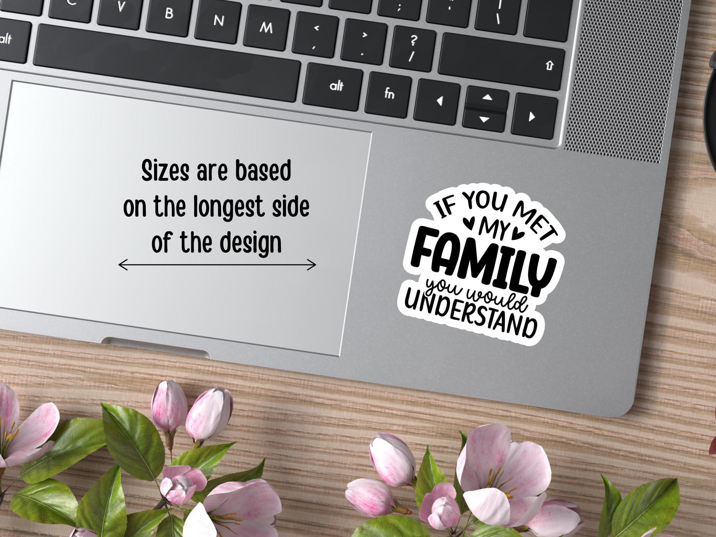 If You Met My Family You Would Understand Sticker