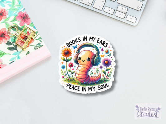 Books In My Ears Peace In My Soul Sticker