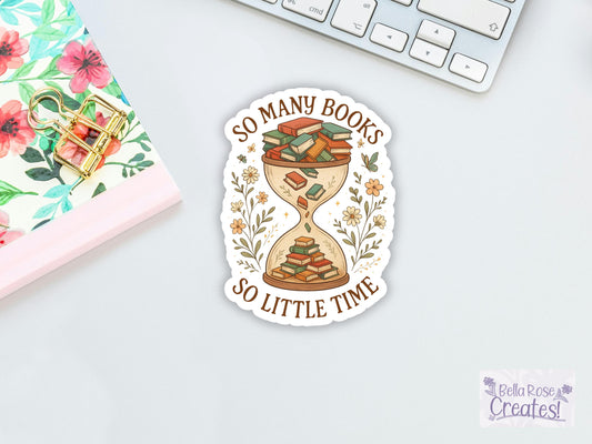 So Many Books So Little Time Hourglass Sticker