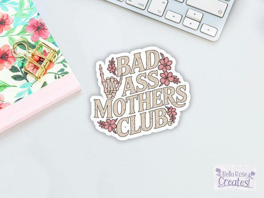 Bad Ass Mothers Club Sticker