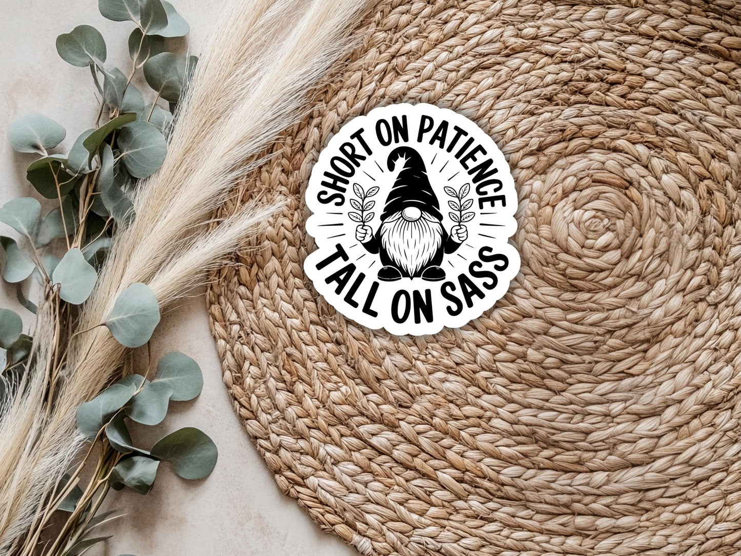 Short On Patience Tall On Sass Gnome Sticker