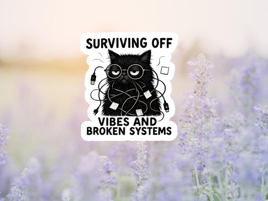 Surviving Off Vibes and Broken Systems Black Cat Sticker