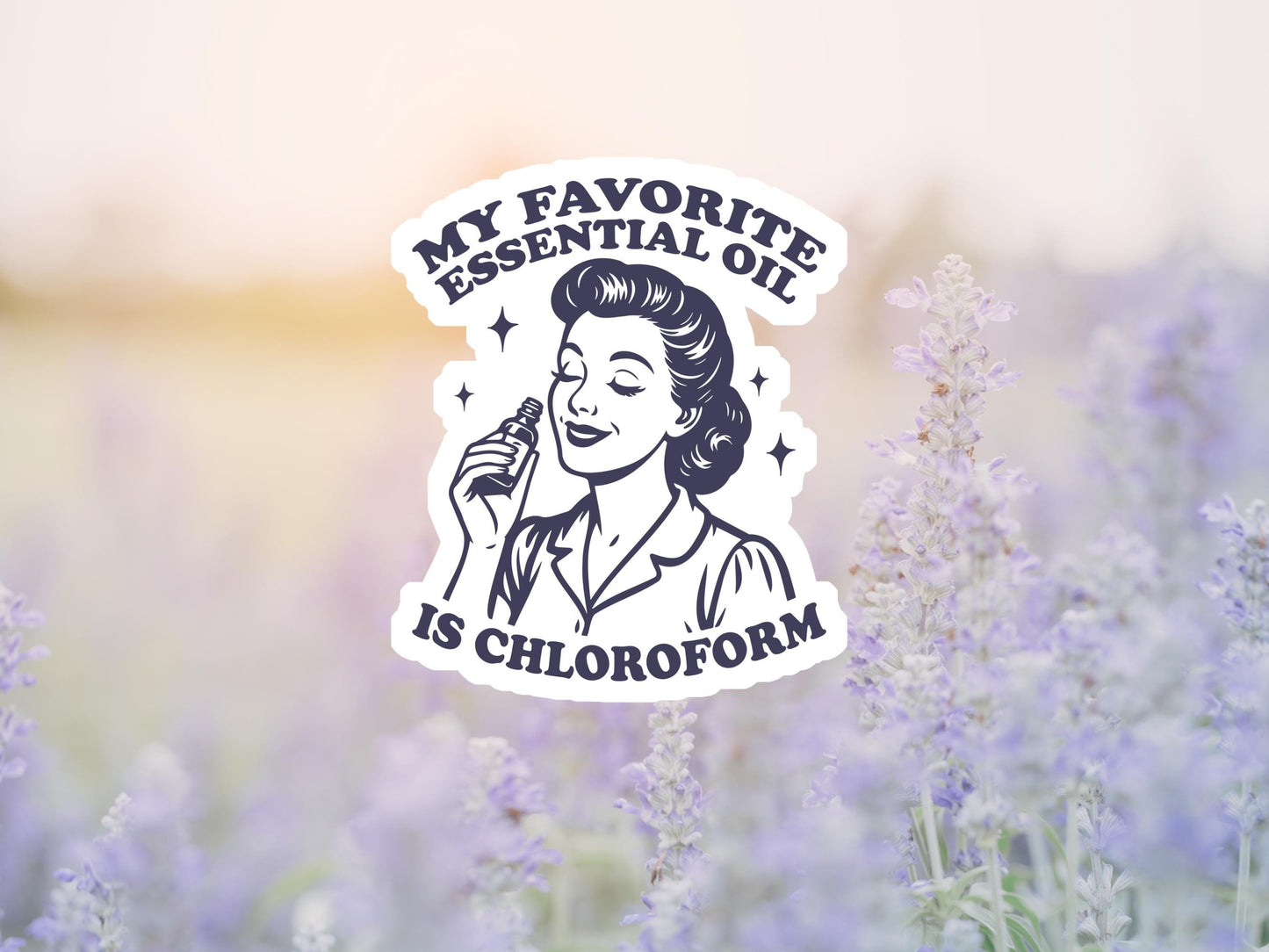 My Favorite Essential Oil Is Chloroform Sticker